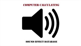 Computer Calculating Sound Effect [upl. by Aerdnaz]