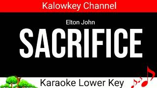 Elton John  Sacrifice Karaoke Lower Key [upl. by Perseus]