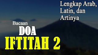 DOA IFTITAH 2 Lengkap arab latin dan artinya [upl. by Ennaeus750]