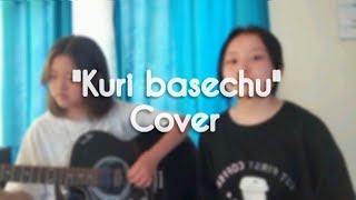 Kuri basechu cover song  Samir Shrestha X Sabal Dev Shrestha [upl. by Uchida]