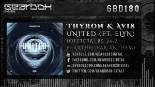 Thyron amp Avi8 Ft Elyn  United Official Be 247 FEARTHEGEAR Anthem GBD180 [upl. by Nylkoorb]