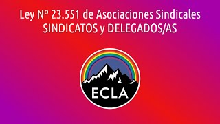 Ley 23551 de Asociaciones Sindicales Sindicatos y Delegadosas [upl. by Rehptsirhc]