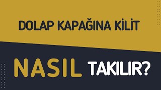 Dolap Kapağına Kilit Nasıl Takılır [upl. by Sachs58]