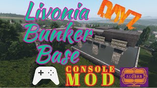 DayZ 119  Livonia Bunker Base Console Mod 2022 [upl. by Rednal]