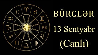 BÜRCLƏR  13 SENTYABR canlı [upl. by Roht799]