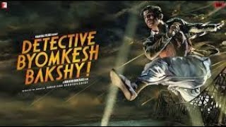 Detective Byomkesh Bakshy Full Movie facts Sushant Singh Rajput  Anand Tiwari  Swastika Mukherjee [upl. by Birgit950]