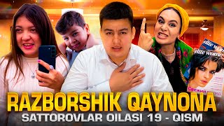 RAZBORSHIK QAYNONA  SATTOROVLAR OILASI 19QISM [upl. by Arehsat]