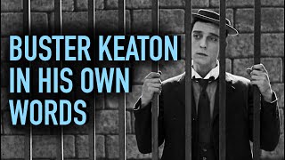 BUSTER KEATON IN HIS OWN WORDS [upl. by Nikolai]