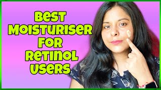 Best MOISTURIZERS TO USE WITH RETINOL SERUM amp Tretinoin Cream  Srishtis Diary [upl. by Atiuqer]