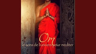 Om le mantra primordial et prana vibration vitale  Musique bouddhiste la om des moines [upl. by Ilah]