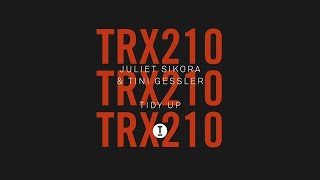 Juliet Sikora amp Tini Gessler  Tidy Up Extended Mix [upl. by Elletnuahs]