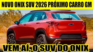 PRÓXIMO LANÇAMENTO DA CHEVROLET O SUV DO ONIX PARA 2026 [upl. by Yenruoj]