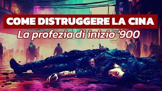 Come distruggere la Cina la profezia di inizio 900 [upl. by Feinstein450]