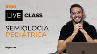 SEMIOLOGIA PEDIÁTRICA  Class 001 [upl. by Surat]