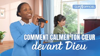 Musique chrétienne en français 2023 « Comment calmer ton cœur devant Dieu » [upl. by Aihtnic930]