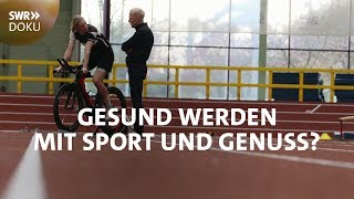 Gesund werden mit Sport und Genuss Die Ernährungsformel  SWR Doku [upl. by Etteuqal]