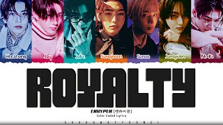 ENHYPEN Royalty Lyrics 엔하이픈 Royalty 가사 Color Coded HanRomEng  ShadowByYoongi [upl. by Corenda]