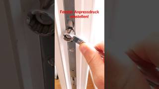 Fenster Anpressdruck einstellen fenster einstellen wartung hack short [upl. by Nnauol688]