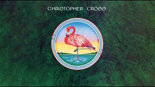 Christopher Cross  Christopher Cross 1979 FULL ALBUM Lyric Video Official Audio [upl. by Karame372]