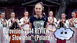 Eurovision 2014 REVIEW quotMy Słowianiequot Poland [upl. by Pall]