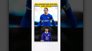 Gallagher Dan Chelsea Cari Solusi 👏beritabola [upl. by Dever437]