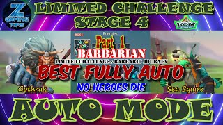 Barbarian Limited Challenge Stage 4  Barbaric Journey Stage 4 2 Best Fully Auto Teams  Part 1 [upl. by Nyrmac]