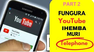 PART 2 DORE UKO WAFUNGURA YOUTUBE CHANNEL IHEMBA KURI TELEPHONE 📱 YAWE MU RWANDA [upl. by Tihom584]