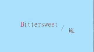 Bittersweet  嵐 [upl. by Kloman392]