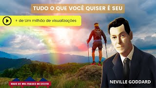 Neville Goddard vai convencer você nesse vídeo de que TUDO O QUE VOCÊ QUISER É SEU [upl. by Neils]