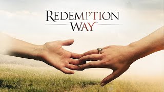 Redemption Way 2017  Full Movie  Kaitlyn Griggs  Rose Sengenberger  Brian Sheridan [upl. by Anaili]