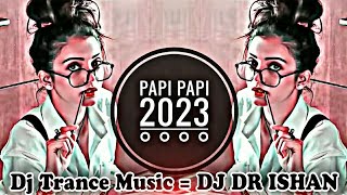 Dj Fizo  Papi Papi Remix  Dj Fizo Faouez  DJ DR ISHAN  Dj Fizo Remix  Dj Gan  Dj Trance Music [upl. by Aratnahs715]