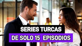 10 SERIES TURCAS CORTAS EN ESPAÑOL CON MÁXIMO DE 15 EPISODIOS [upl. by Lebasile592]