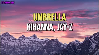 Rihanna  Umbrella Lyrics [upl. by Wernher87]