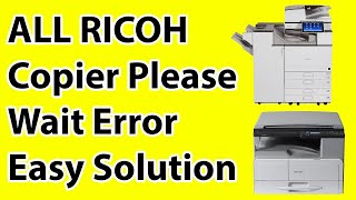 All Ricoh copier machine please wait problem error  Ricoh MP 171301 167please wait error Solution [upl. by Macdonald]