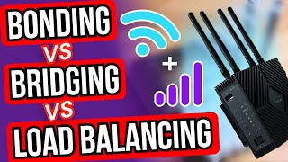 Bonding vs Bridging vs Load Balancing  Will they make your Internet FASTER [upl. by Sirdi]