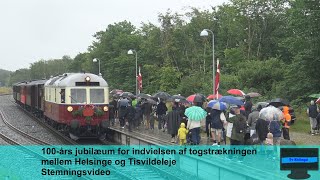 100års jubilæum for togstrækningen mellem Helsinge og Tisvildeleje  Stemningsvideo [upl. by Medina306]