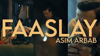 Asim Arbab  Faaslay Official Music Video [upl. by Aniluap]