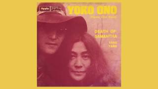 Yoko Ono  Plastic Ono Band  Death of SamanthaYang Yang 7” Single Mixes Vinyl Rip 1973 [upl. by Aicilec]