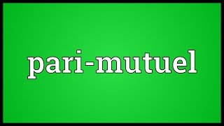 Parimutuel Meaning [upl. by Ayocat]