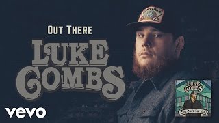 Luke Combs  Out There Audio [upl. by Keldon]