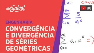 Me Salva SER05  Convergência e Divergência de Séries Geométricas [upl. by Aknaib396]