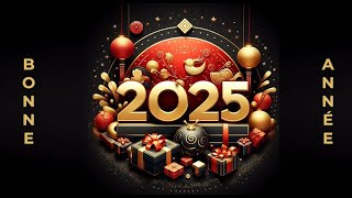 Bonne Année 2025 en Français  Bonne Année 2025   Bonne Année vœux 2025 [upl. by Eudoca299]