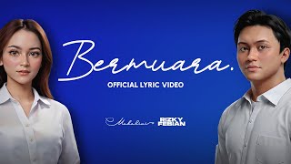 Rizky Febian Feat Mahalini  Bermuara Official Lyric Video [upl. by Orten]