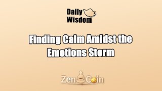 Finding Calm Amidst the Emotions Storm  𝐙𝐞𝐧 𝐂𝐨𝐢𝐧 [upl. by Aiek]