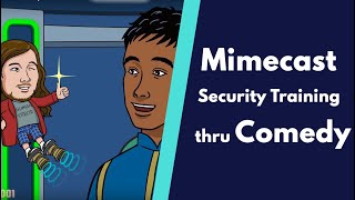 Mimecast  Security Training thru Comedy [upl. by Rillings]