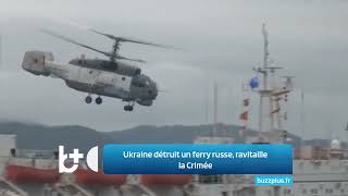 LUkraine détruit un ferry russe  Il approvisionnait la Crimée annexée en armes et carburant [upl. by Adlesirhc]