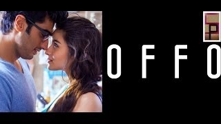 quotOFFOquot WITH LYRICS  2 States  Alia Bhatt  Arjun Kapoor  Aditi Singh Sharma Amitabh Bhattacharya [upl. by Alastair]