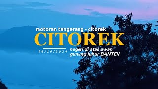 motoran tangerang  citorek  negeri di atas awan [upl. by Alaik]