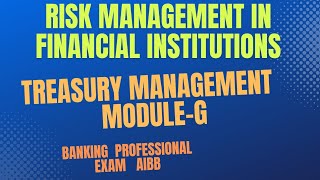 Risk Management in Financial Institutions। Treasury ManagementAIBBJAIBB। Banking Professional Exam [upl. by Lundell]