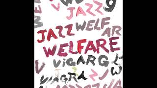 Viagra Boys  Welfare Jazz  FULL ALBUM [upl. by Joktan59]